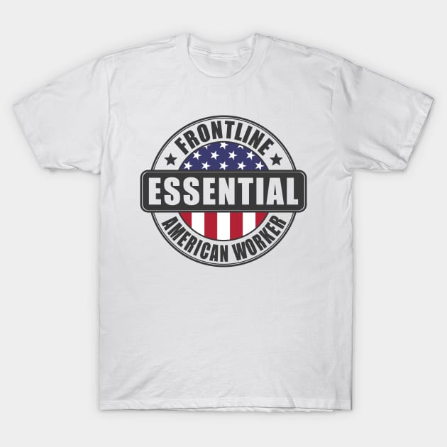 Frontline Essential American Worker T-Shirt by NotoriousMedia